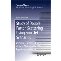 Study of Double Parton Scattering Using Four-Jet Scenarios, Fachbücher von Paolo Gunnellini