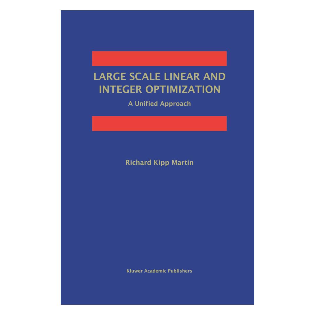 Springer Large Scale Linear and Integer Optimization: A Unified Approach (Englisch, Softcover, Richard Kipp Martin) (55519448)