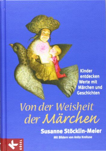 Susanne Stocklin-Meier - Von der Weisheit der Märchen: Kinder entdecken Werte mit Märchen und Geschichten - Preis vom 04.10.2026 03:51:26 h