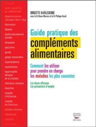 Brigitte Karleskind - Guide pratique des compléments alimentaires : comment les utiliser pour prendre en charge les maladies les plus courantes - Preis vom 10.10.2026 11:48:34 h