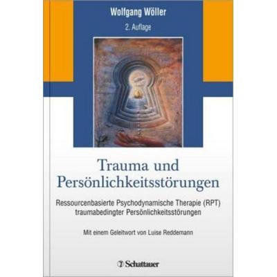 Trauma und Persönlichkeitsstörungen, Gebundene Ausgabe von Wolfgang Wöller, Schattauer, 978-3-7945-2754-0