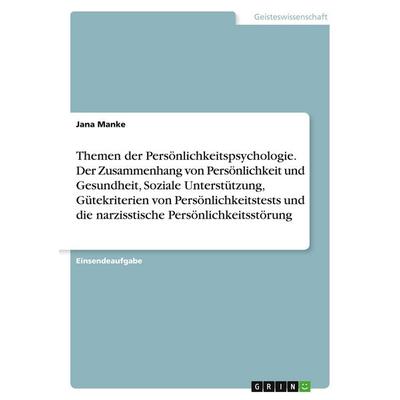 Themen der Persönlichkeitspsychologie. Der Zusammenhang von Persönlichkeit und Gesundheit, Soziale Unterstützung, Gütekriterien von