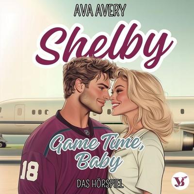 Shelby. Game Time, Baby – Das Hörspiel - Ava Avery, Audio, 4069829627092