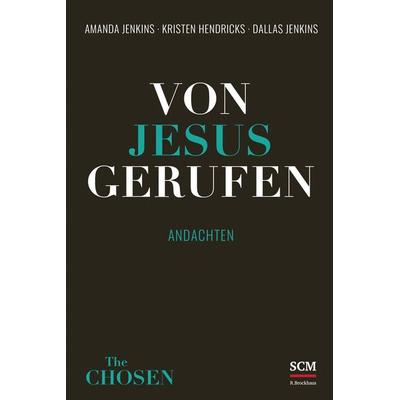 Von Jesus gerufen, Gebundene Ausgabe von Amanda Jenkins,Kristen Hendricks,Dallas Jenkins, R.Brockhaus
