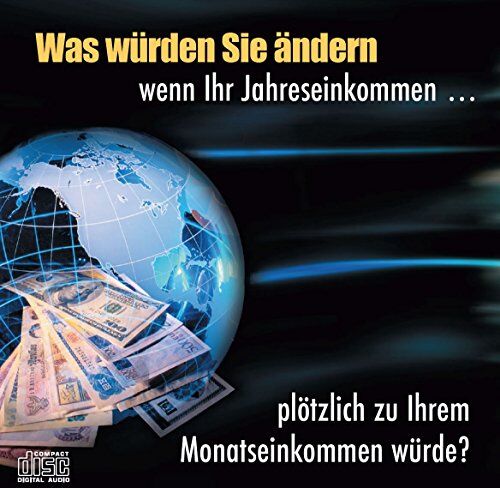 Bob Proctor - Was würden Sie ändern, wenn Ihr Jahreseinkommen... plötzlich zu Ihrem Monatseinkommen wird? - Preis vom 30.09.2026 09:01:18 h