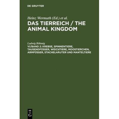 Krebse, Spinnentiere, Tausendfüßer, Weichtiere, Moostierchen, Armfüßer, Stachelhäuter und Manteltiere, Gebundene Ausgabe von Ludwig Böhmig, De