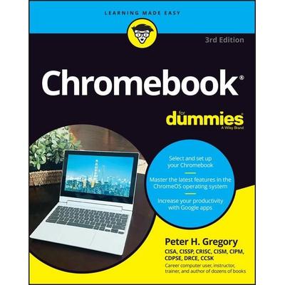 Chromebook for Dummies, Taschenbuch von Peter H. Gregory, John Wiley & Sons, 978-1-394-16880-4