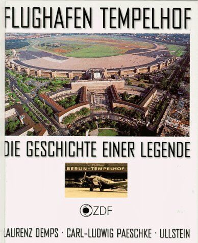 Laurenz Demps - Flughafen Tempelhof. Die Geschichte einer Legende - Preis vom 19.10.2026 19:33:35 h