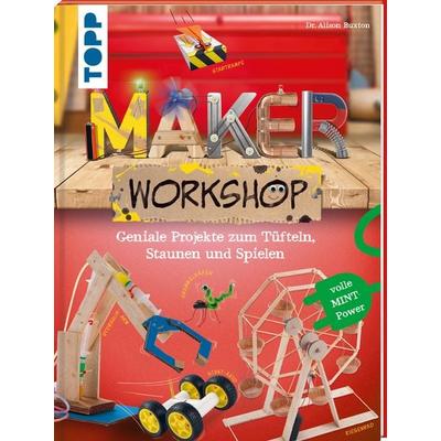 Maker Workshop, Gebundene Ausgabe von Alison Buxton, Frechverlag GmbH, 978-3-7724-4453-1