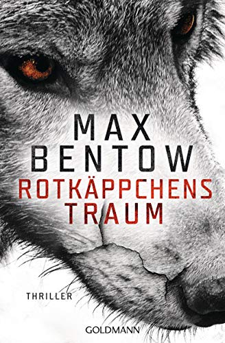 Max Bentow - Rotkäppchens Traum: Thriller - Preis vom 02.10.2026 23:42:20 h
