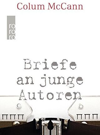 Colum McCann - Briefe an junge Autoren: Mit praktischen und philosophischen Ratschlägen - Preis vom 15.10.2026 23:06:25 h