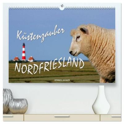Küstenzauber Nordfriesland (hochwertiger Premium Wandkalender 2027 DIN A2 quer), Kunstdruck in Hochglanz