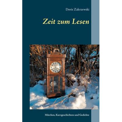 Zeit zum Lesen, Taschenbuch von Doris Zakrzewski, BoD – Books on Demand, 978-3-7431-8075-8