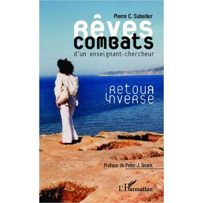 Rêves et combats d'un enseignant-chercheur, Taschenbuch von Pierre Sabatier, Harmattan, 978-2-296-99668-7