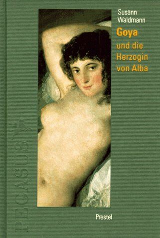 Susann Waldmann - Goya und die Herzogin von Alba - Preis vom 14.10.2026 23:07:16 h