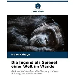 Die Jugend als Spiegel einer Welt im Wandel, Biografien von Isaac Kabeya