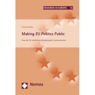 Making EU Politics Public, Taschenbuch von Christina Altides, Nomos, 978-3-8329-4966-2