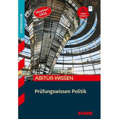 STARK Politik - Abitur-Wissen - Prüfungswissen, Taschenbuch von Daniel Karch,Michael Bach,Henning Aubel,Nikola Knies,Gerhard Altmann, Stark Verlag