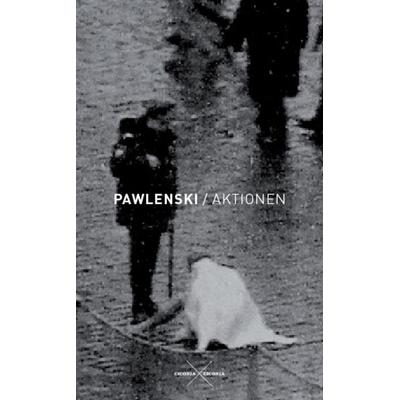 Aktionen, Gebundene Ausgabe von Pjotr Pawlenski,Wladimir Velminski, Ciconia ciconia, 978-3-945867-04-4