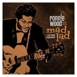 BMG Rights Management, Schallplatten, Mad Lad:A Live Tribute to Chuck Berry (Ron (Ronnie) Wood)