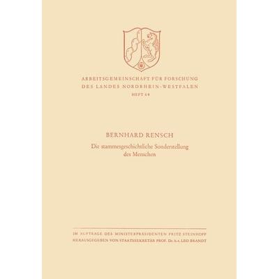 Die stammesgeschichtliche Sonderstellung des Menschen, Taschenbuch von Bernhard Rensch, VS Verlag für Sozialwissenschaften, 978-3-663-00324-3