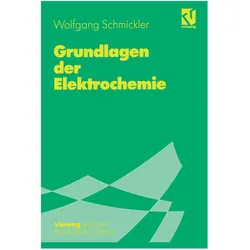 Grundlagen der Elektrochemie, Fachbücher von Wolfgang Schmickler