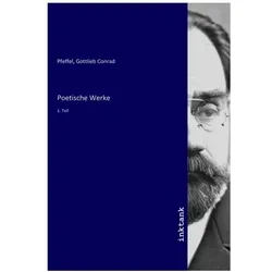 Poetische Werke, Belletristik von Gottlieb Conrad Pfeffel