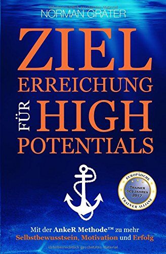 Norman Gräter - Zielerreichung für High Potentials: Mit der AnkeR™ Methode zu mehr Selbstbewusstsein, Motivation & Erfolg - Preis vom 30.09.2026 09:01:18 h