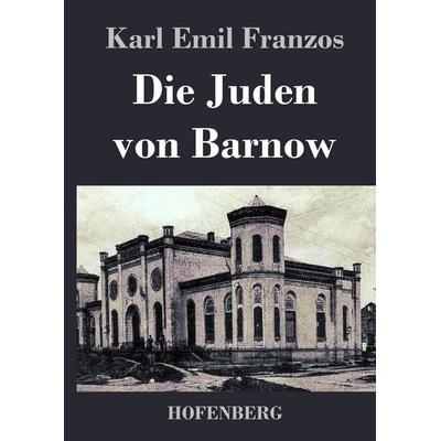 Die Juden von Barnow, Gebundene Ausgabe von Karl Emil Franzos, Bod, 978-3-8430-2873-8