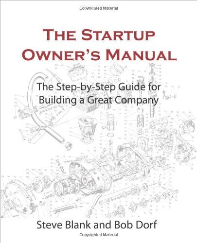 Steve Blank - The Startup Owner's Manual: The Step-By-Step Guide for Building a Great Company: 1 - Preis vom 09.10.2026 07:28:09 h