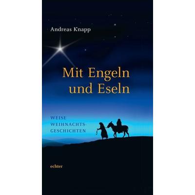 Mit Engeln und Eseln, Taschenbuch von Andreas Knapp, Echter, 978-3-429-03636-2