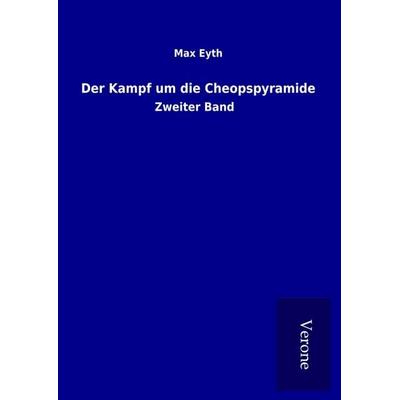 Der Kampf um die Cheopspyramide, Gebundene Ausgabe von Max Eyth, BoD - Books on Demand