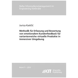 Methodik für Erfassung und Bewertung von emotionalem Kundenfeedback für variantenreiche virtuelle Pr, Fachbücher von Jurica Katicic