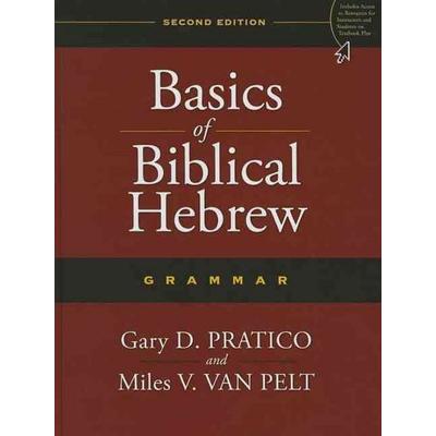 Basics of Biblical Hebrew Grammar, Gebundene Ausgabe von Gary D. Pratico,Miles V. Van Pelt, Zondervan, 978-0-310-52067-2