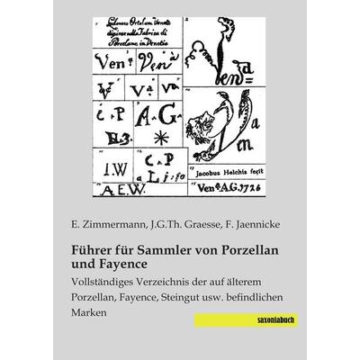 Führer für Sammler von Porzellan und Fayence, Taschenbuch von , Saxoniabuch.de, 978-3-95770-020-9