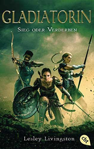 Lesley Livingston - Gladiatorin - Sieg oder Verderben (Die Gladiatorin-Reihe, Band 3) - Preis vom 16.10.2026 11:41:07 h