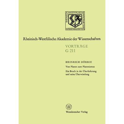 Von Platon zum Platonismus Ein Bruch in der Überlieferung und seine Überwindung, Taschenbuch von Heinrich Dörrie, VS Verlag für Sozialwissenschaften,