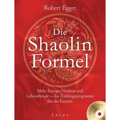 Die Shaolin-Formel (inkl. DVD), Taschenbuch von Robert Egger, Lotos, 978-3-7787-8247-7