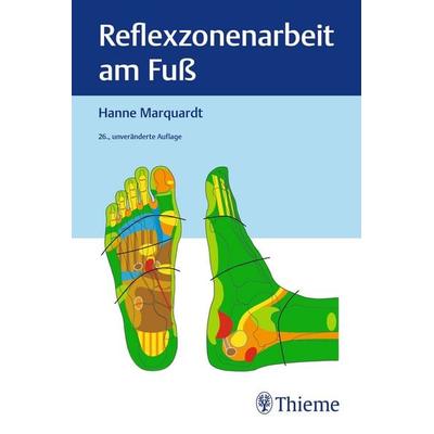 Reflexzonenarbeit am Fuß, Gebundene Ausgabe von Hanne Marquardt, Thieme, 978-3-13-245550-4