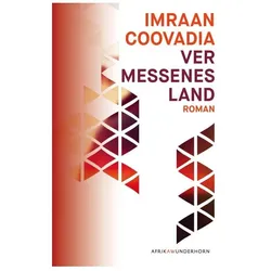 Vermessenes Land, Belletristik von Imraan Coovadia