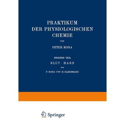 Praktikum der Physiologischen Chemie, Taschenbuch von Peter Rona,H. Kleinmann, Springer Berlin, 978-3-642-98290-3