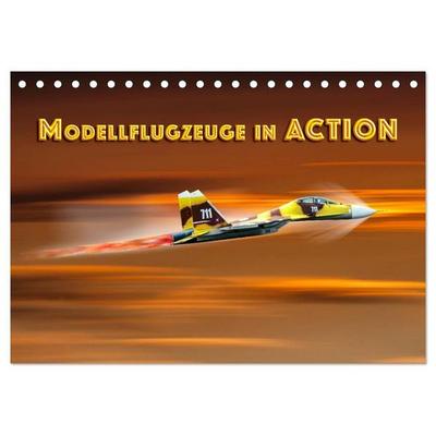 Modellflugzeuge in ACTION (Tischkalender 2027 DIN A5 quer), CALVENDO Monatskalender