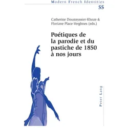 Poétiques de la parodie et du pastiche de 1850 à nos jours, Fachbücher von Catherine Dousteyssier-Khoze, Floriane Place-Verghnes