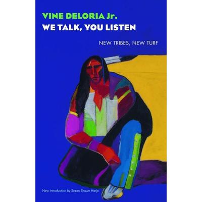 We Talk, You Listen, Taschenbuch von Vine Deloria Jr, Bison Books, 978-0-8032-5985-0