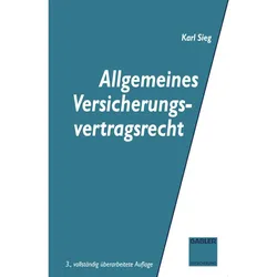 Allgemeines Versicherungsvertragsrecht, Fachbücher von Karl Sieg