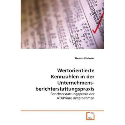 Wohoska, T: Wertorientierte Kennzahlen in derUnternehmensber, Taschenbuch von Thomas Wohoska, VDM, 978-3-639-17946-0