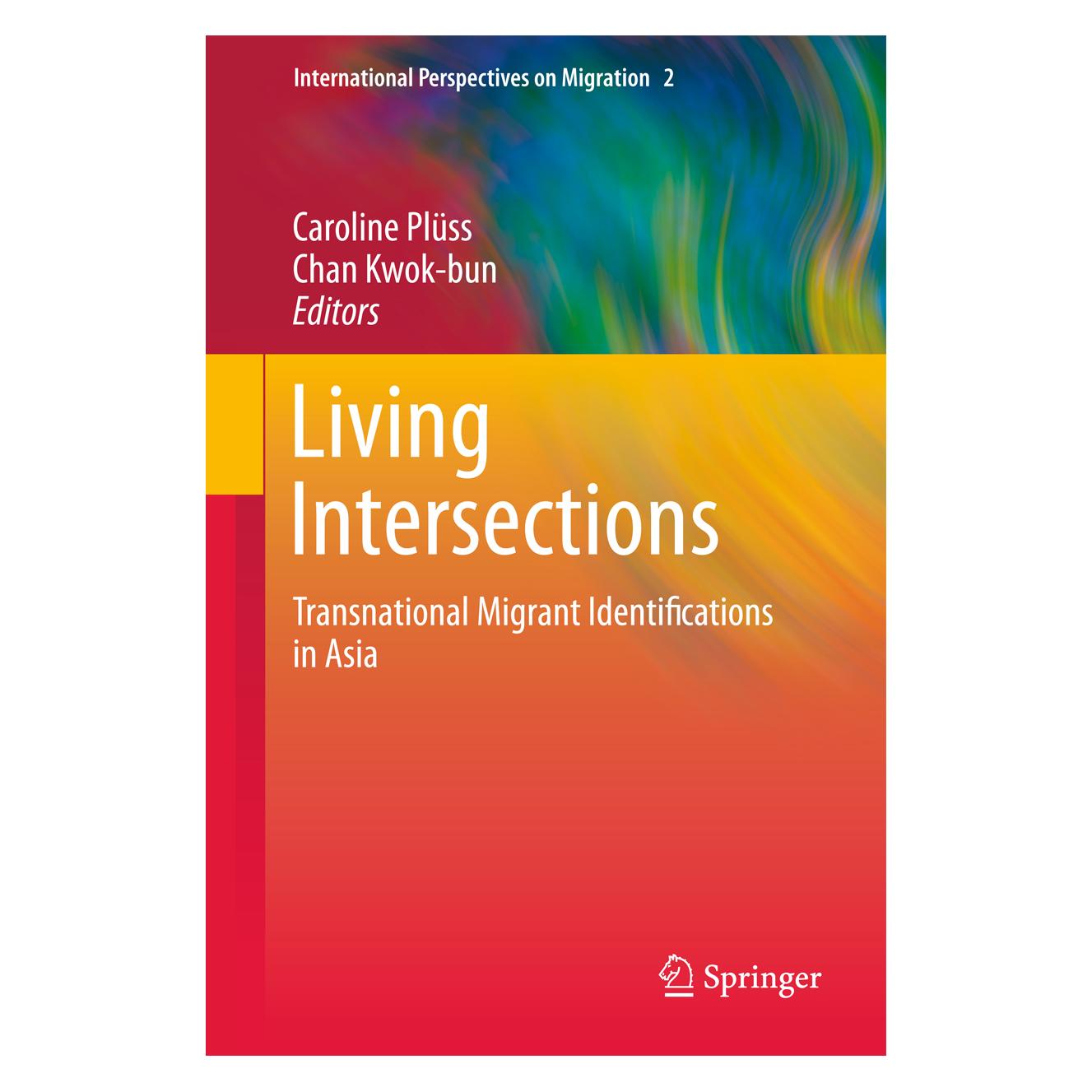 Springer Living Intersections: Transnational Migrant Identifications in Asia (Englisch, Softcover, Caroline Plüss, Chan Kwok-bun) (55549293)