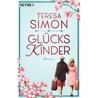 Glückskinder, Taschenbuch von Teresa Simon, Heyne, 978-3-453-42406-7