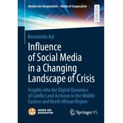 Influence of Social Media in a Changing Landscape of Crisis, Fachbücher von Konstantin Aal