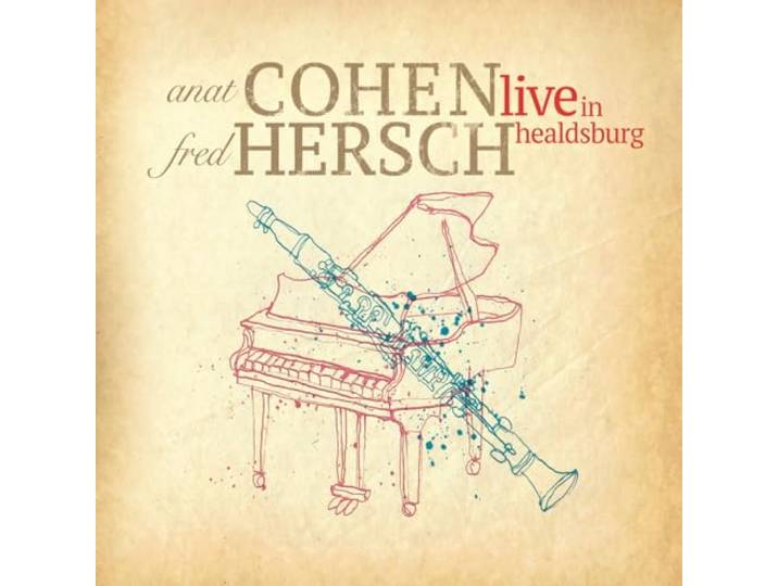 Anat Cohen & Fred Hersch - Live In Healdsburg